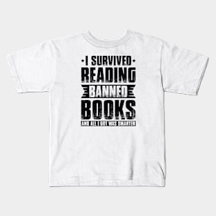 I survived Reading Banned books and all I got was smarter Kids T-Shirt